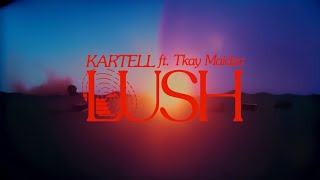 Kartell  Lush ft Tkay Maidza Official Lyrics Video [upl. by Mosley619]