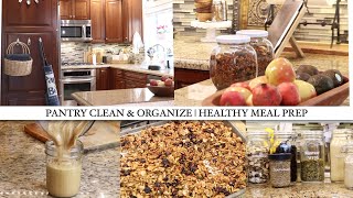 PANTRY CLEAN AND ORGANIZE  HEALTHY INGREDIENT PREP [upl. by Onivla]