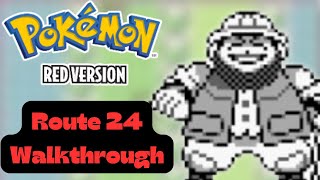 Pokemon Red GB Route 24 Walkthrough  TheAnonymousBear [upl. by Kant304]