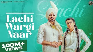 New Punjabi Song 2022  Lachi Wargi Naar  Deep Bajwa ft Gurlez Akhtar  Punjabi Song 2022 [upl. by Amaryl]