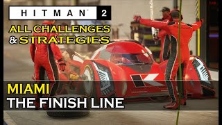 Hitman 2 2018  Miami The Finish Line All Challenges Strategies [upl. by Trelu]