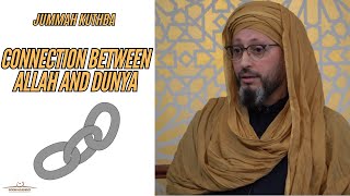 Connecting Between Allah and Dunya  Shaikh Waleed Almakee [upl. by Nahsor]