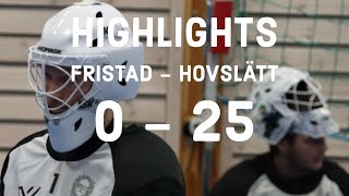 Highlights Fristad  Hovslätt InnebandyFloorball [upl. by Navetse]