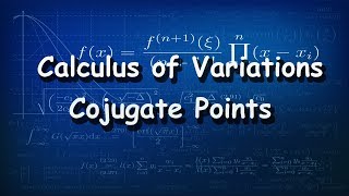 Calculus of Variations Conjugate Points [upl. by Osbert]