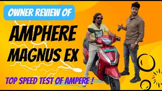 Owner Review of Ampere magnus ex electric scooter in hindi  Top Speed Test of Ampere Ev scooter ev [upl. by Htiaf]