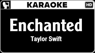 Taylor Swift  Enchanted Karaoke Version  HQ Audio [upl. by Victorine699]