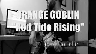 ORANGE GOBLIN quotRed Tide Risingquot Guitar Cover [upl. by Airotkciv195]