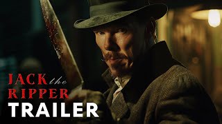 Jack the Ripper 2025  First Trailer  Benedict Cumberbatch [upl. by Colas]