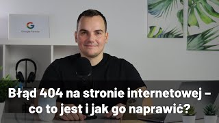 😱 Błąd 404 na stronie internetowej Co to jest i jak go naprawić [upl. by Cash]