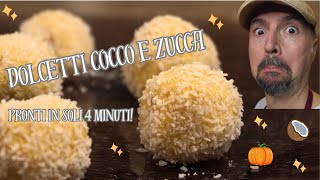 Dolce pronto in soli 4 MINUTI Dolcetti cocco e zucca ricetta facilissima SENZA COTTURA [upl. by Ara]