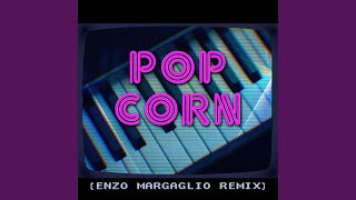 Popcorn Enzo Margaglio Remix [upl. by Kcarb]