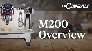 La Cimbali M200 Overview [upl. by Sonstrom]