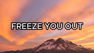 Freeze You Out  Sia Lyrics 🎵 [upl. by Sprung515]