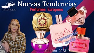 NUEVAS TENDENCIAS DE PERFUMES EUROPEOS OCTUBRE 2023  COMPARATIVA EXPRÉS [upl. by Ecirtam797]