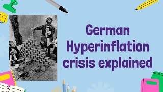 Hyperinflation Crisis Economic Turmoil in the Weimar Republic  GCSE History [upl. by Yerag]