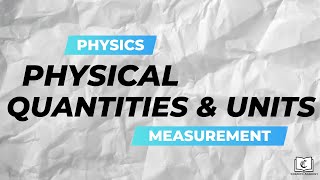 Physical Quantities and Units Crash Course  Measurement  Physics  GCE OLevel [upl. by Anyr]