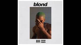 FRANK OCEAN  BLONDE MIXED LIKE RB3 [upl. by Hermon]