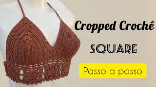 Cropped de Crochê com Square  PARTE 1 [upl. by Lamrej]