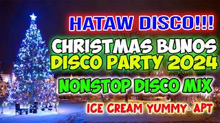 CHRISTMAS BUNOS DISCO PARTY 2024  ICE CREAM YUMMY  APT  NONSTOP DISCO MIX  DJMAR DISCO TRAXX [upl. by Anawahs]