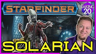 Starfinder Classes Solarian  How to Play Starfinder  Taking20 [upl. by Nies719]