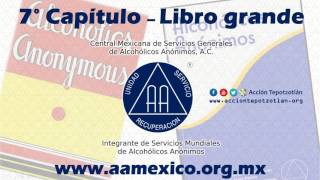 Capítulo 7 Libro Grande de Alcohólicos Anónimos AUDIO [upl. by Ardelia]