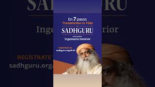 En 7 pasos transforma tu vida con Sadhguru  Sadhguru Español [upl. by Godbeare]