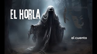 EL HORLA EL CUENTO [upl. by Ejrog]