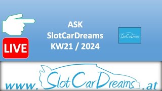 ASK SlotCarDreams KW21  2024 [upl. by Sert]