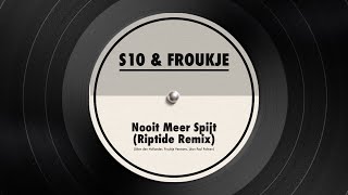 S10 amp Froukje  Nooit Meer Spijt Riptide Remix [upl. by Isla683]