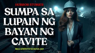 Sumpa sa Lupain ng Bayan ng Cavite  True Horror Stories  Mga Kwento ni Kuya Gio [upl. by Dupaix389]