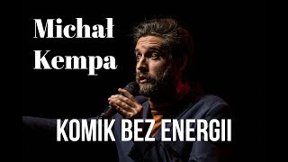 Michał Kempa  Komik bez energii [upl. by Eniluqaj]