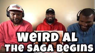 Weird Al Yankovic  The Saga Begins  REACTION [upl. by Padget]