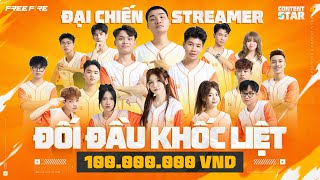 CONTENT STAR ĐẠI CHIẾN STREAMER  CUỘC ĐỐI ĐẦU KHÔNG KHOAN NHƯỢNG [upl. by Inalan]