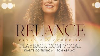 RELANCE  DIANTE DO TRONO  PLAYBACK LEGENDADO  1 TOM ABAIXO PBLETRASGOSPEL [upl. by Eberta]