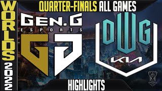 GEN vs DK Highlights ALL GAMES  Worlds 2022 Quarterfinals  GenG vs Damwon KIA [upl. by Pinter]