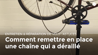 Comment remettre en place une chaîne qui a déraillé  Réparer son vélo [upl. by Olshausen]