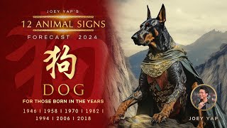 2024 Animal Signs Forecast Dog Joey Yap [upl. by Olenka]