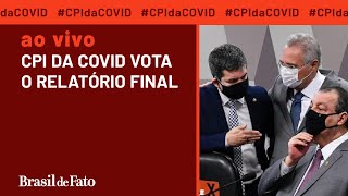 AO VIVO  CPI da Covid vota o relatório final [upl. by Ainav]