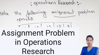 Assignment Problem in Operations Research ll Operations Research in telugu ll Assignment Problem ll [upl. by Icart173]