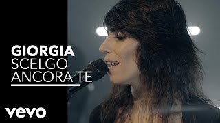 Giorgia  Scelgo ancora te Vevo Presents [upl. by Pavlov]