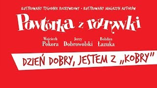 ✭ Powtórka z Rozrywki ✭ Dzień dobry jestem z quotKobryquot  odc 68 [upl. by Maunsell]