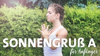 Yoga Sonnengruß A für Anfänger  Surya Namaskar  Jede Haltung einzeln erklärt [upl. by Schuster]