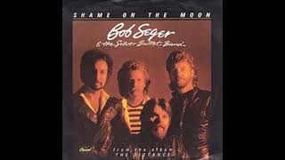 Bob Seger  Shame on the moon HQ [upl. by Golanka158]