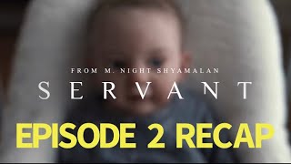 Servant Season 1 Episode 2 Wood Recap [upl. by Carlene]