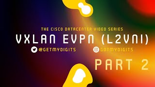 VXLAN MPBGP L2VPN EVPN L2VNI Part 2 [upl. by Asi]