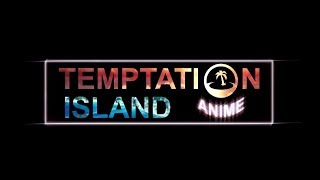 TEMPTATION ISLAND ANIME  SIGLA Principesse Balene [upl. by Aneetak]