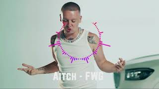 Aitch  FWG Audio [upl. by Sudnak]