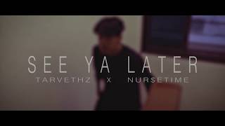 TARVETHZ x Nuretime  See ya later ProdNINO Official Music Video [upl. by Leamhsi]