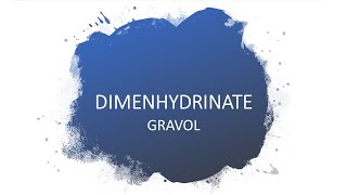 DIMENHYDRINATE GRAVOL [upl. by Vallie147]