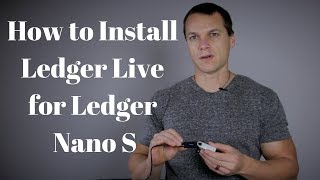 How to Install Ledger Live for Ledger Nano S [upl. by Deevan]